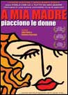 a_mia_madre_piacciono_le_donne